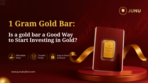 1 Gram Gold Bar: Is a gold bar a Good Way to Start Investing in Gold?